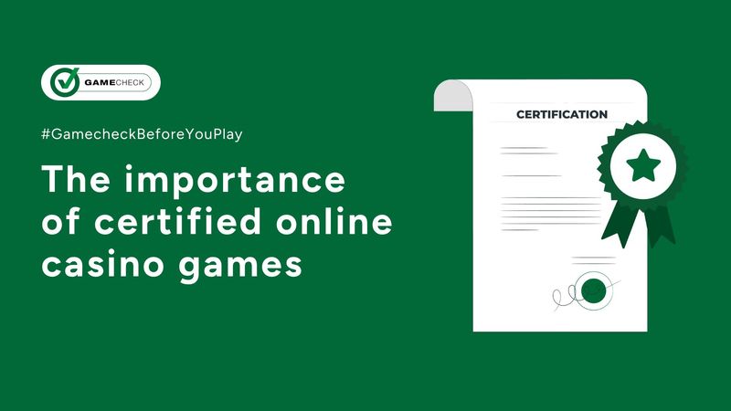 The importance of certified online casino games 